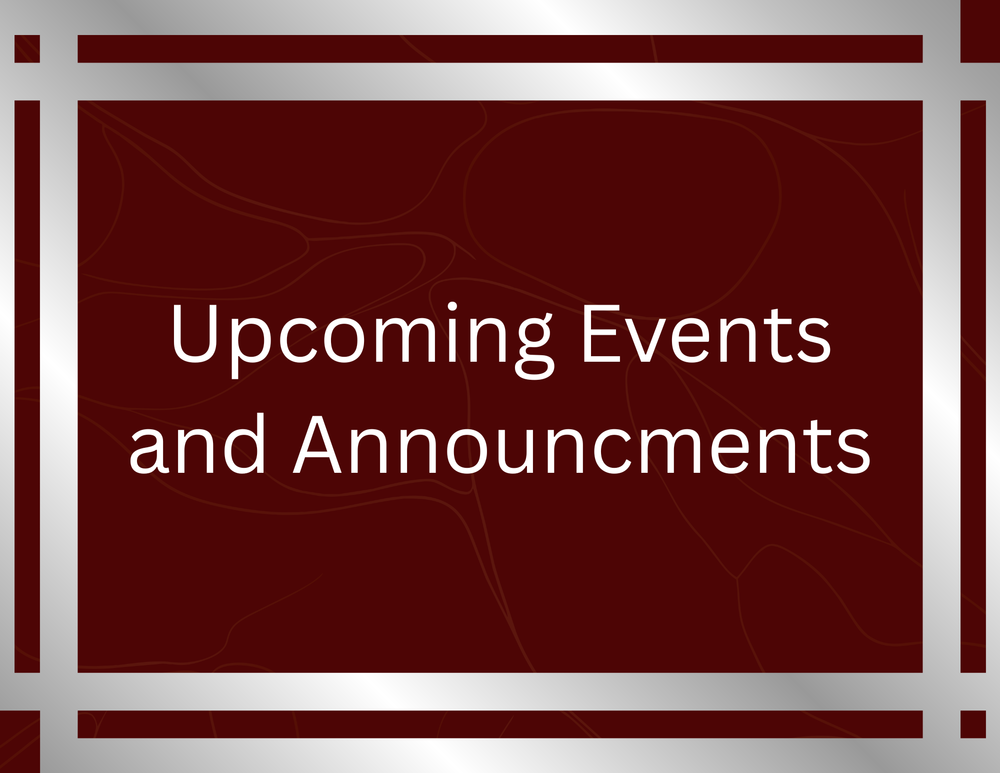 Upcoming Events and Announcements