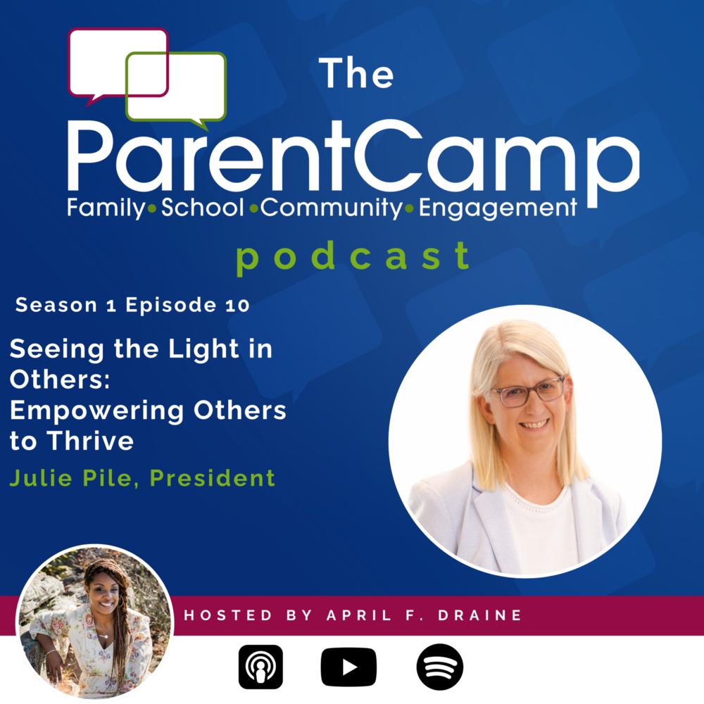 The ParentCamp Podcast – Season 1 – Episode 10 – Season Finale – Seeing the Light in Others: Empowering Others to Thrive – Releases Wednesday, May 14, 2025 at 12 pm ET