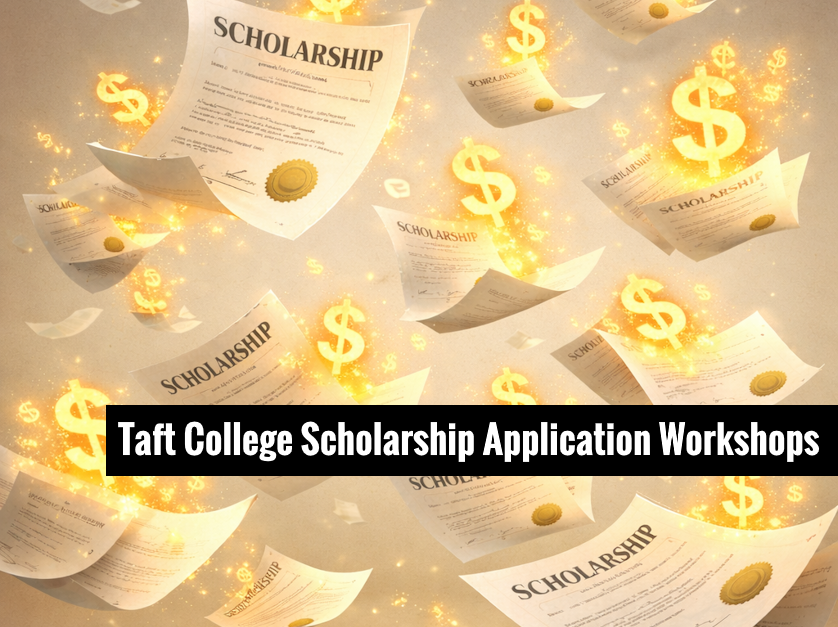 taft college scholarship application workshops