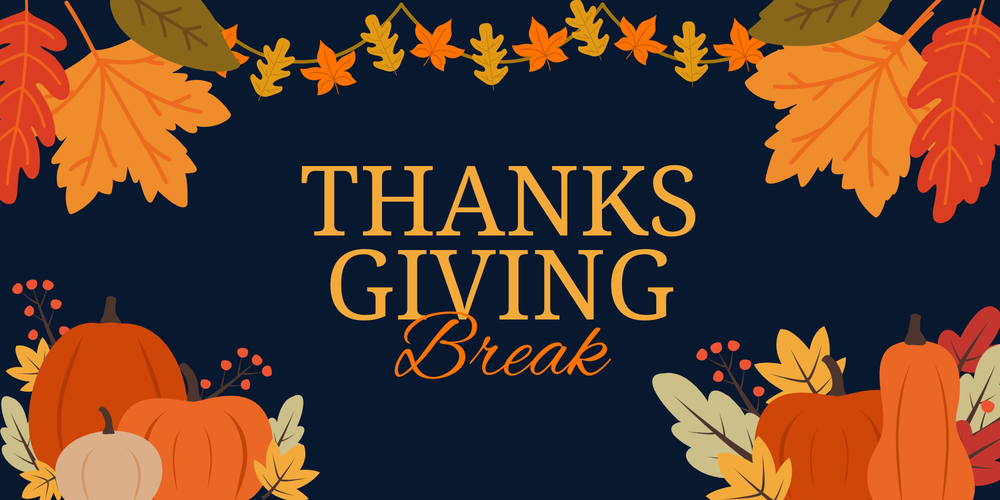 Thanksgiving Break