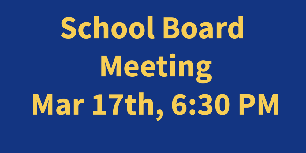 School Board Meeting Mar 17 630PM