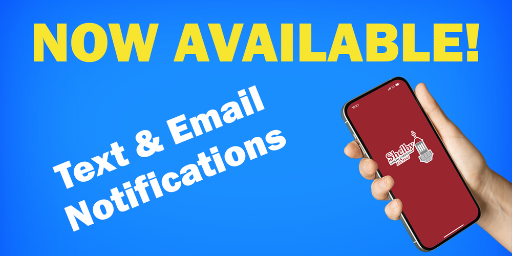 Now Available - Text and Email Notifications form the City of Shelby