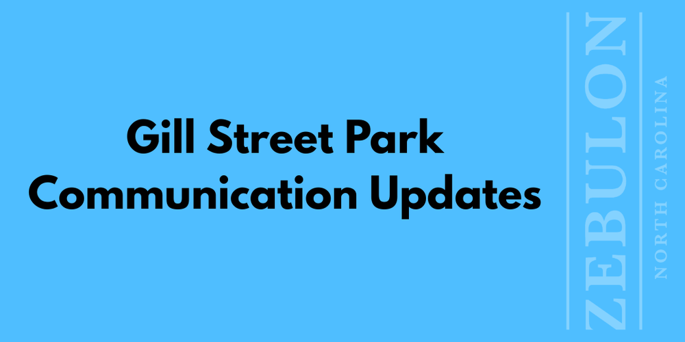 Gill Street Communication Updates