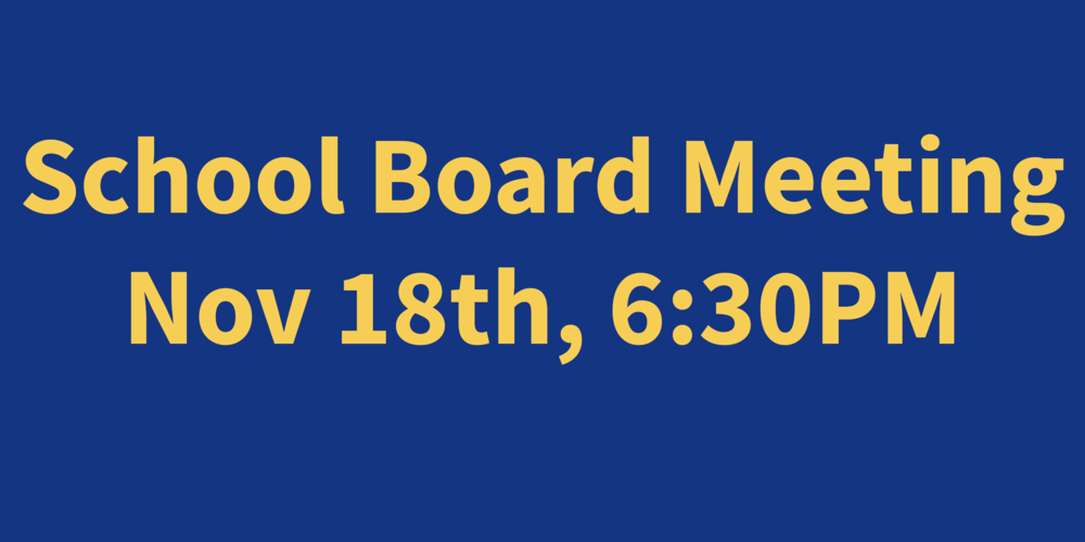 School Board Meeting Nov 18 6:30PM