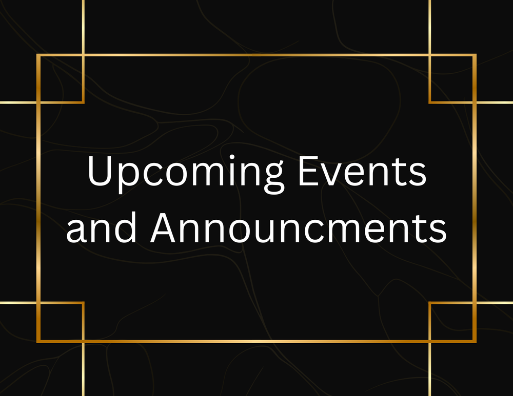 Upcoming Events and Announcments