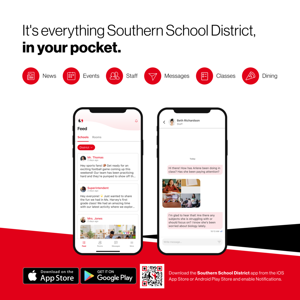 Promotional graphic for the Southern School District mobile app showing two smartphones with the app interface. One screen displays a school news feed with posts from staff and the superintendent, and the other shows a direct message conversation between a teacher and a parent. Icons across the top highlight features including news, events, staff, messages, classes, and dining. Text reads, “It’s everything Southern School District, in your pocket.” App Store and Google Play download buttons and a QR code are shown at the bottom.