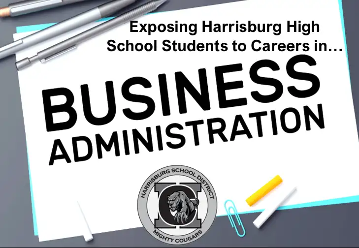 Graphic promoting Harrisburg High School career exposure in Business Administration, featuring the Harrisburg School District logo and school supply illustrations.
