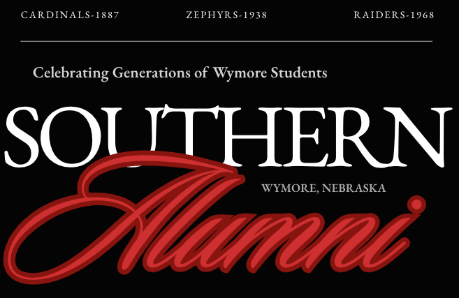 A black and red graphic titled “Southern Alumni” with white and red text reading “Celebrating Generations of Wymore Students.” The design includes “Cardinals–1887,” “Zephyrs–1938,” and “Raiders–1968” across the top, with “Wymore, Nebraska” centered beneath the Southern name.