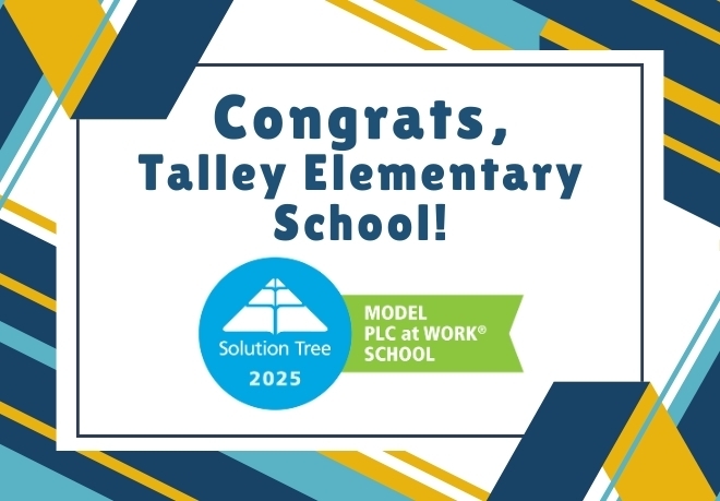 Talley Elementary Honored as Model PLC Campus