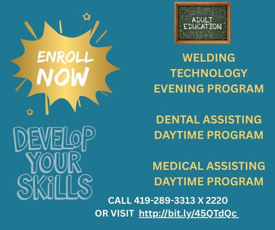 Enrolling now, Welding, Dental and Medical Assisting