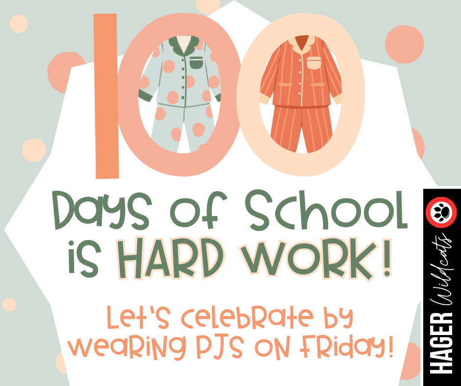 💤 Let's celebrate 100 Days of School by wearing pajamas on Friday!