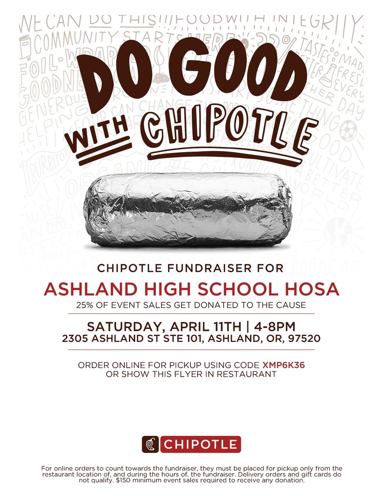 Chipotle do goodDo you like Chipotle? Do you want to support AHS future healthcare professionals club? Buy something at the Ashland Chipotle on April 11th from 4-8pm and make sure to mention at checkout you’re there for the fundraiser for the proceeds to go to the club!