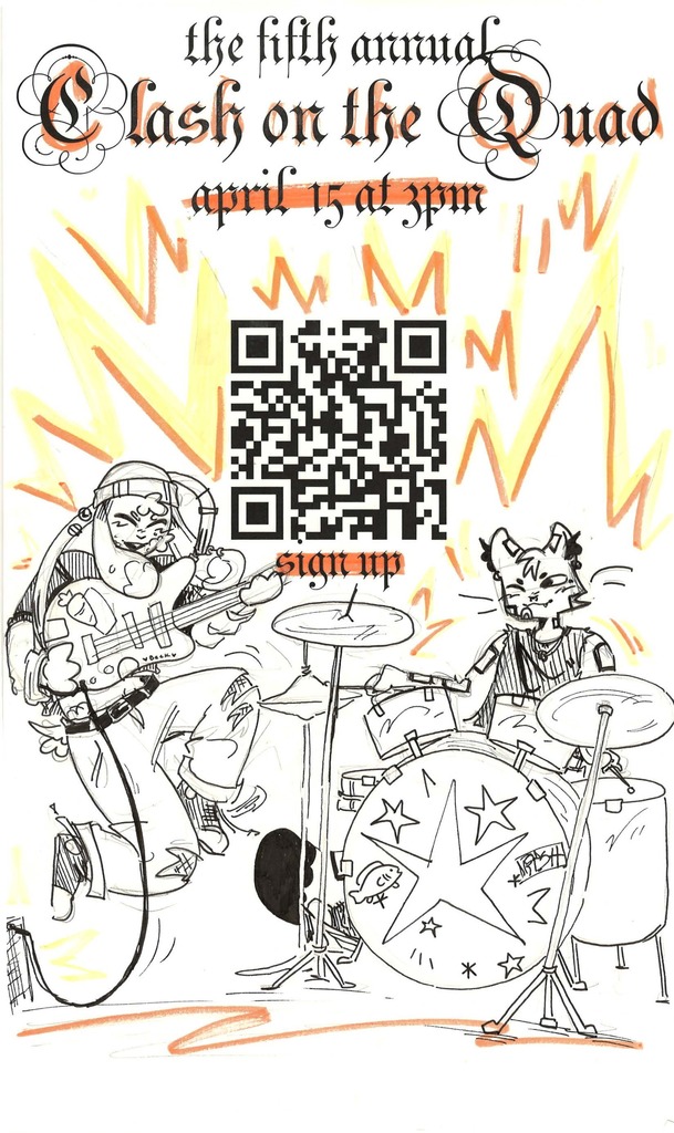 The Fifth Annual Clash on the Quad: April 15th at 3:00 pm. Sign up using the QR code!