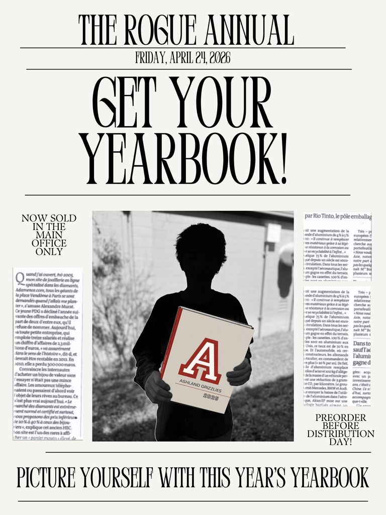 The Rogue Annual, Friday April 24th 2026, GET YOUR YEARBOOK! Now Sold in the Main Office Only. Pre-order before distribution day! Picture Yourself with this year's yearbook