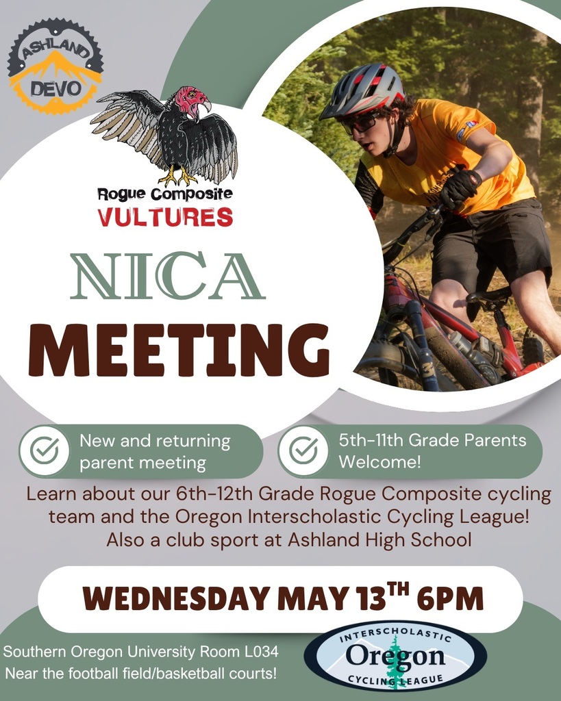 Rogue Composite Vultures: NICA Meeting. New & returning parent meeting. 5th-11th Grade Parents Welcome! Learn about our 6th-12th Grade Rogue Composite cycling team and the Oregon Interscholastic Cycling League! Also a club sport at Ashland High School. Wednesday May 13th @ 6pm. Southern Oregon University Room L034 Near the football field/basketball courts! 