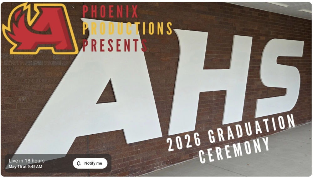 Graphic Announcing the Livestream of the AHS 2026 Graduation Ceremony by Phoenix Productions..