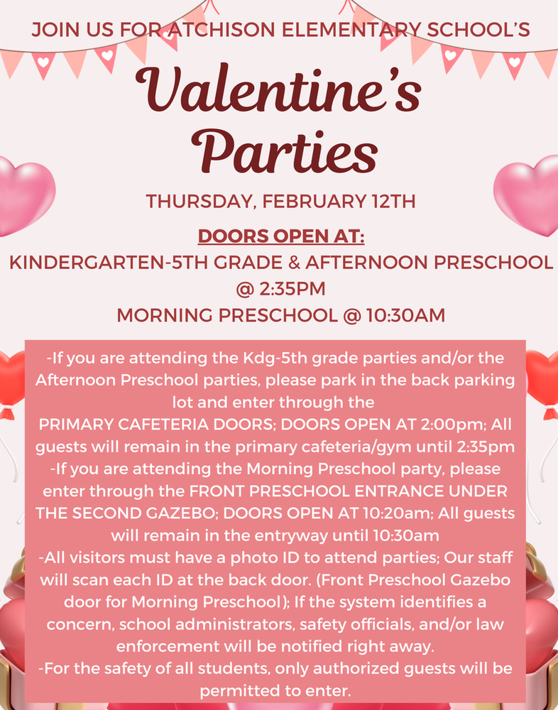 AES Valentine's Parties will be held Thursday, February 12th at 2:35 PM.  Please use the Primary Cafeteria doors, 
