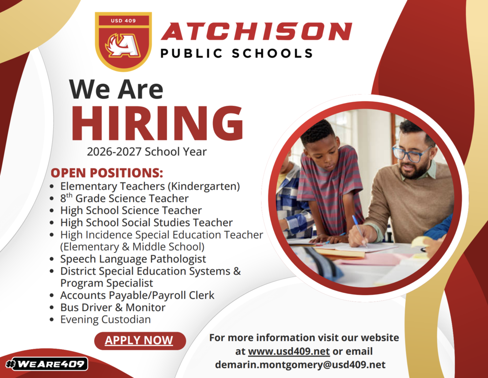 USD 409 Atchison Public Schools is hiring. Open positions and the link to apply may be found within the contents of the article. 