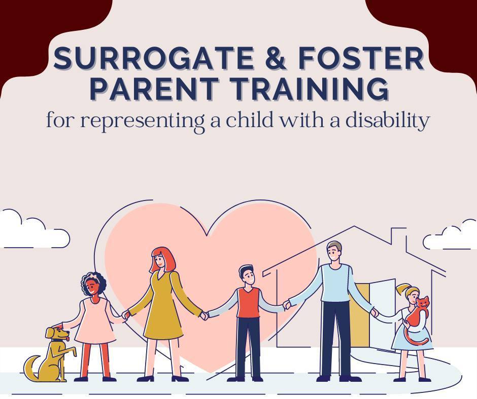 Surrogate Foster Parent Training To Represent Students With