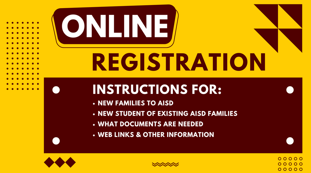 A bright yellow graphic with bold maroon accents reading “Online Registration.” Below, a section titled “Instructions for:” lists bullet points for new families to AISD, new students of existing AISD families, required documents, and web links and other information. Decorative geometric shapes appear around the layout.