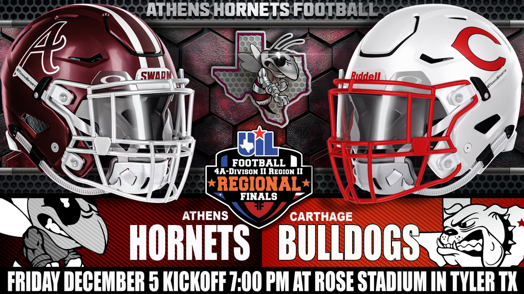 A football playoff graphic showing two helmets facing each other. On the left is a maroon Athens Hornets helmet with a white “A” logo. On the right is a white Carthage Bulldogs helmet with a red “C” logo. In the center is a UIL Football 4A Division II Region II Regional Finals badge with a hornet over a Texas outline in the background. Below the helmets, the text reads “Athens Hornets” on the left and “Carthage Bulldogs” on the right. Along the bottom, bold white text on a black banner says “Friday December 5 Kickoff 7:00 PM at Rose Stadium in Tyler TX.”