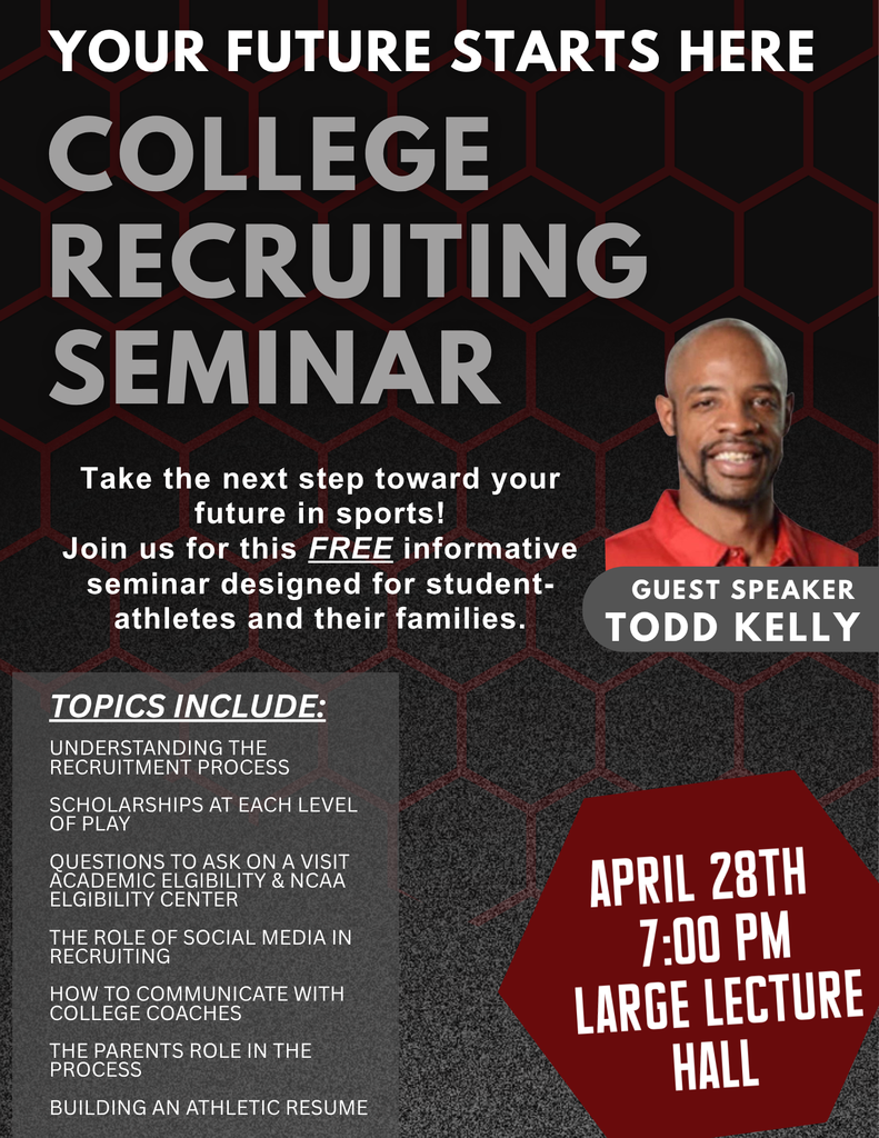 Promotional graphic for a free College Recruiting Seminar. Large white text at the top reads, “Your Future Starts Here” and “College Recruiting Seminar.” The background is black and gray with a maroon honeycomb pattern. A photo of guest speaker Todd Kelly appears on the right with a gray label that says “Guest Speaker Todd Kelly.” White text in the center invites student-athletes and their families to attend a free seminar about the next steps toward a future in sports. A gray box on the left lists topics including the recruiting process, scholarships, college visits, academic and NCAA eligibility, social media, communicating with college coaches, the parent’s role, and building an athletic resume. A maroon shape at the bottom right gives the event details: April 28th, 7:00 p.m., Large Lecture Hall.