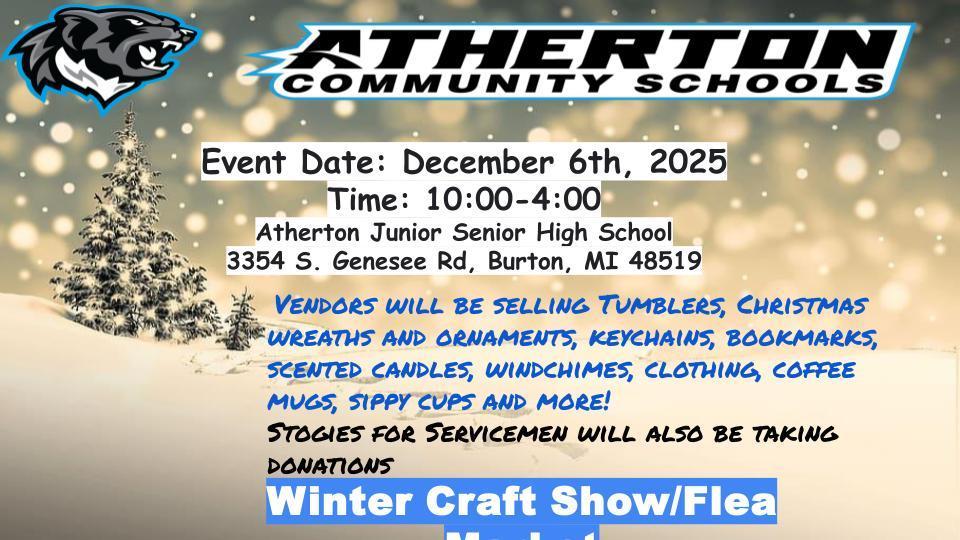 Atherton Community School host our first Winter Craft Show! Please Join December 6th 10AM-4PM