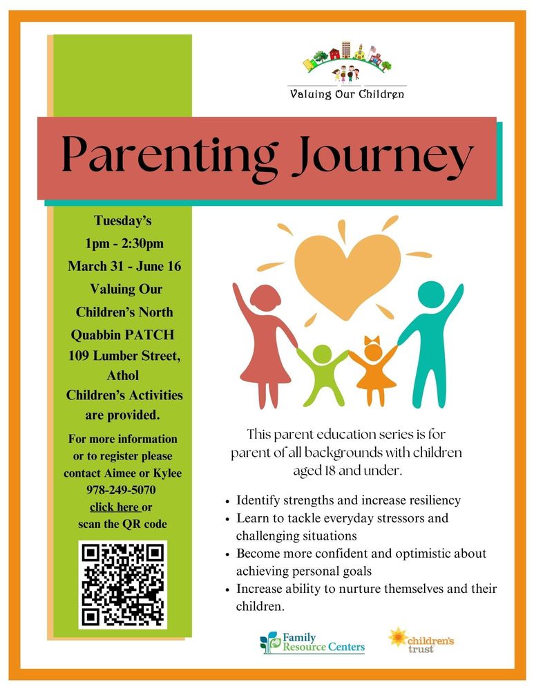 This parent education series is for parent of all backgrounds with children aged 18 and under.  Tuesday's 1pm - 2:30pm March 31 - June 16 Valuing Our Children's North Quabbin PATCH 109 Lumber Street, Athol Children's Activities are provided.