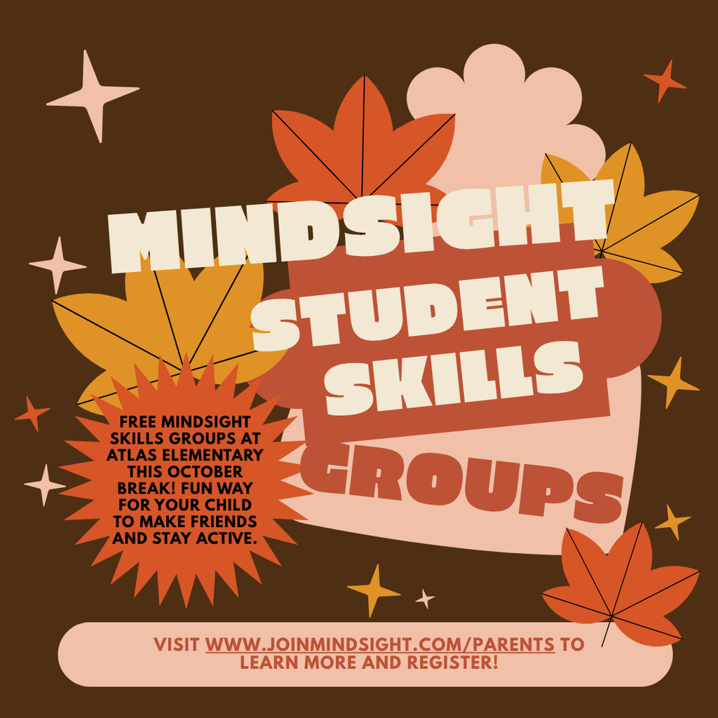 Free mindsight skills groups at ATlas Elementary this october break! Fun way for your child to make friends and stay active. visit joinmindsight.com/parents to learn more.