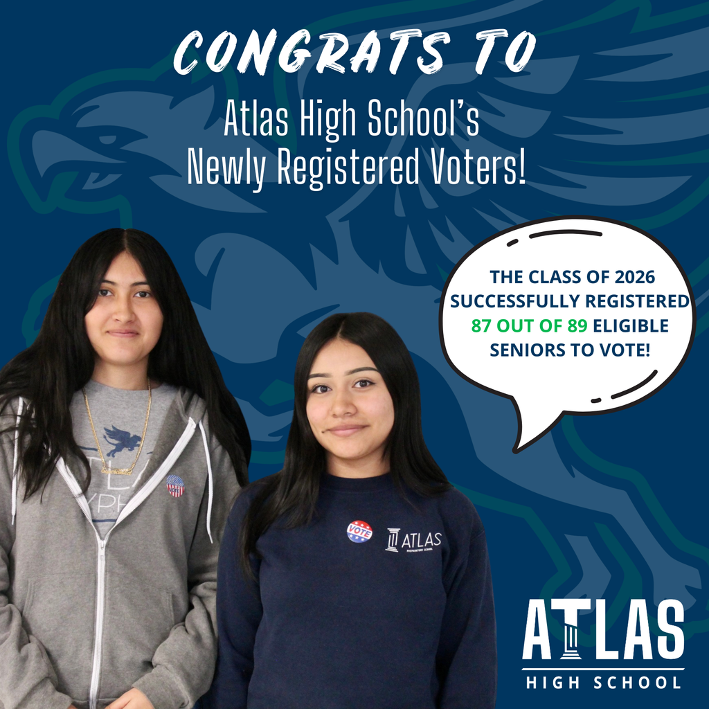 Congrats to Atlas High Schol's Newly Registered Voters! The class of 2026 successfully registered 87 out of 89 Eligible seniors to vote!