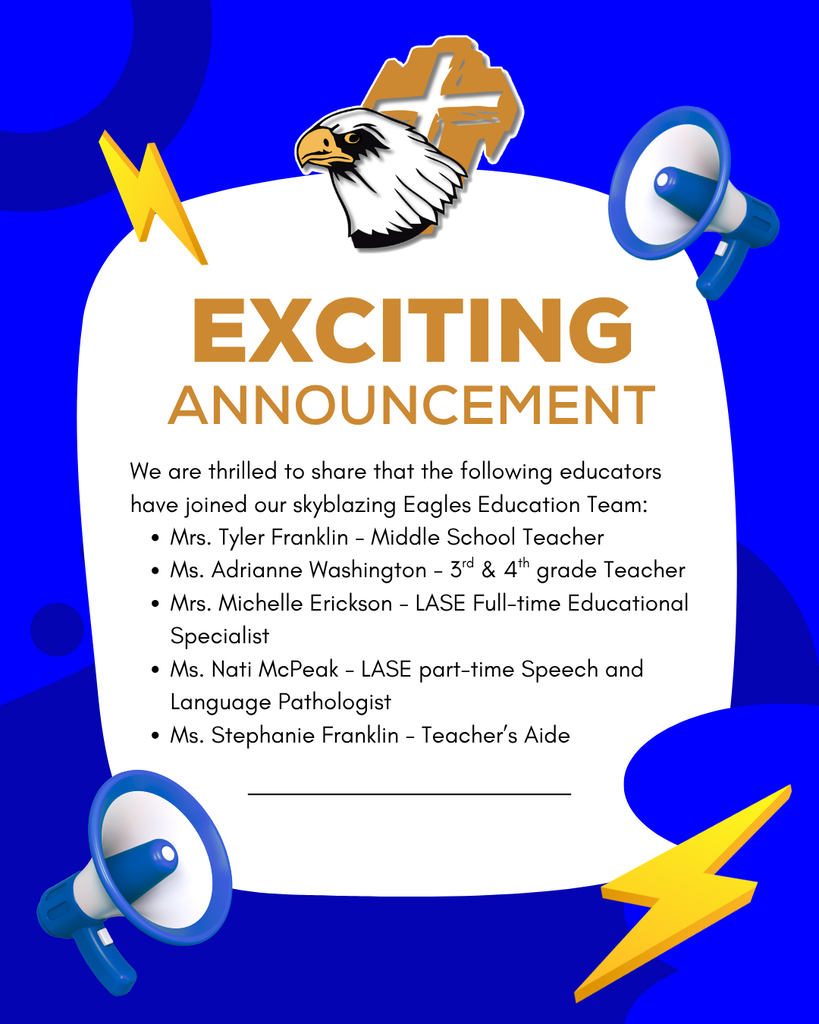 ALCS Logo - Bald Eagle and Cross; Exciting Announcement; We are thrilled to share that the following educators have joined our Eagles Education Team: Mrs. Tyler Franklin - Middle School Teacher; Ms. Adrianne Washington - 3rd & 4th grade Teacher; Mrs. Michelle Erickson - LASE Full-time Educational Specialist; Ms. Nati McPeak - LASE part-time Speech and Language Pathologist; Ms. Stephanie Franklin - Teacher’s Aide