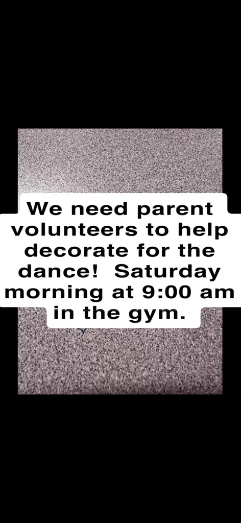 Homecoming dance decoration at 9:00 Saturday. 
