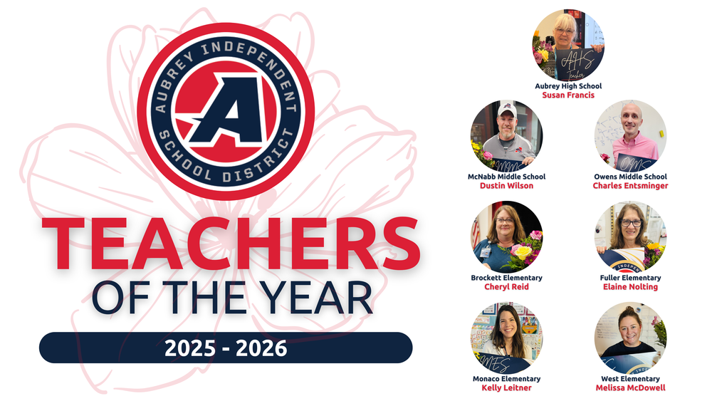 Aubrey ISD 2025-2026 Teachers of the Year graphic with photos of honorees and district logo on top of a flower