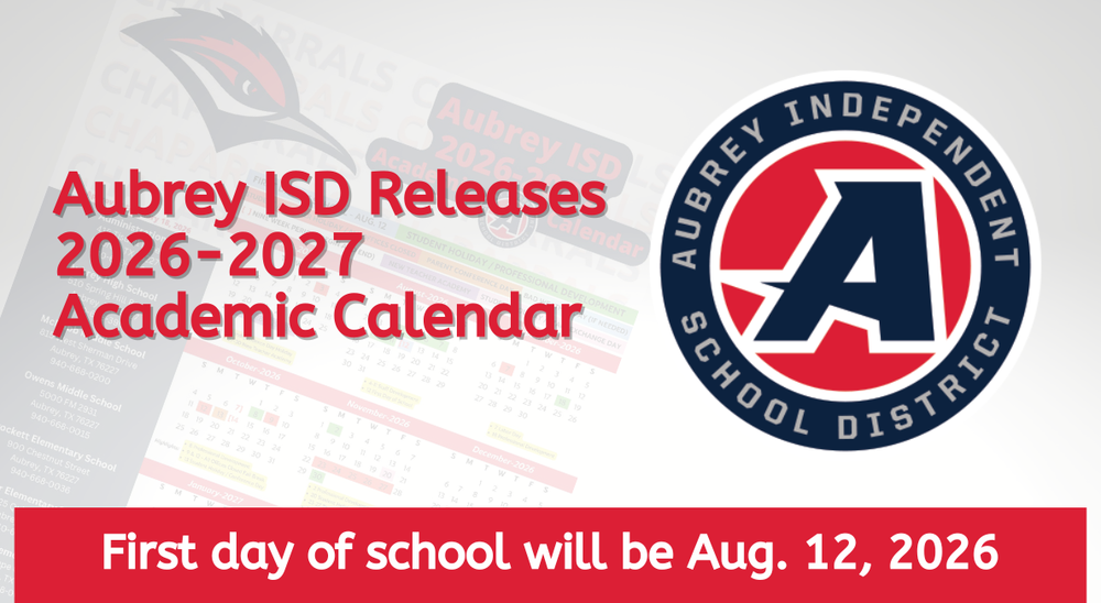 Aubrey ISD logo on graphic with transparent calendar noting first day of school will be Aug. 12, 2026