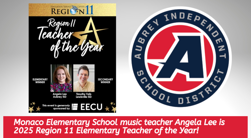 Region 11 flyer announcing 2025 teachers of the year on graphic with Aubrey ISD logo congratulating Monaco Elementary music teacher Angela Lee