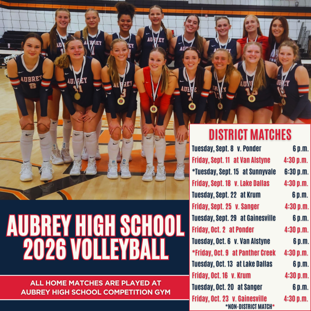 Group photo of Aubrey High School Lady Chaparrals Volleyball team wearing medals along with text listing district matches, opponents and game times