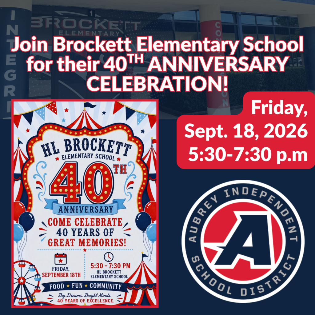 Aubrey ISD communications flyer for Brockett Elementary School's 40th Anniversary Celebration on Sept. 18, 2026 from 5:30-7:30 p.m. at Brockett Elementary School