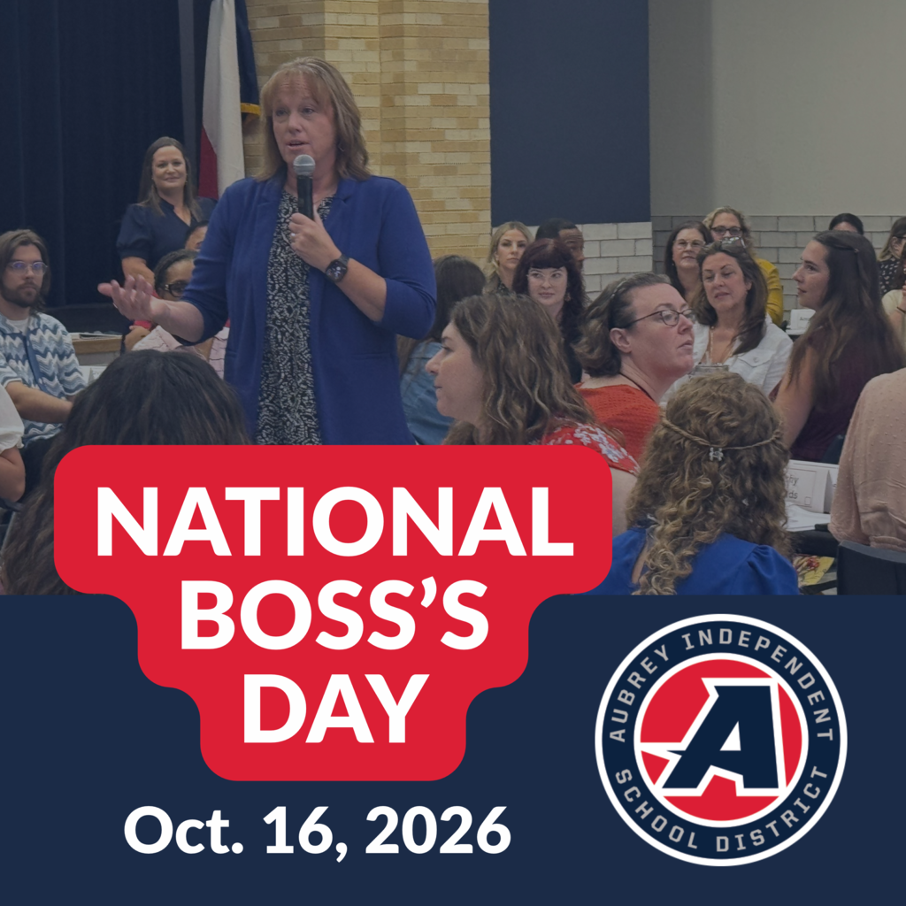 Aubrey ISD seal logo on graphic with photo of superintendent Dr. Shannon Saylor speaking to group of educators. Text includes: National Boss's Day, Oct. 16, 2026.