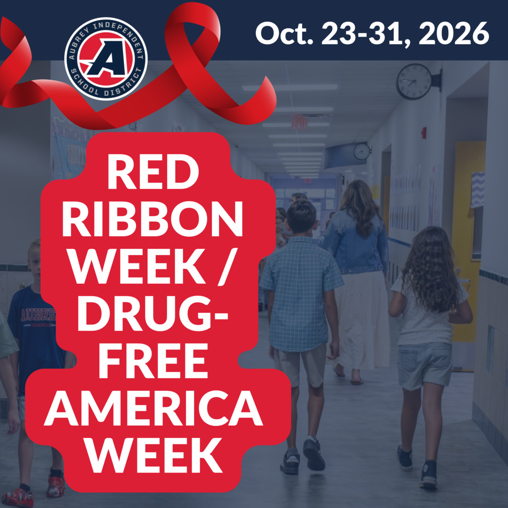 Aubrey ISD seal logo on graphic with red ribbon and text noting Red Ribbon and Drug-Free America Week Oct. 23-31, 2026 over transparent photo of students walking in school hallway