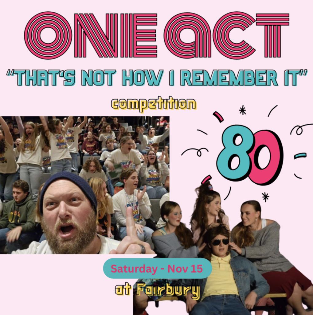 May be an image of text that says 'ONIE ONIEACT ACT "THAT'S NOT HOW I REMEMBER IT" competition 80 Saturday Saturday-Nov15 - Nov 15 at Fairbury' .