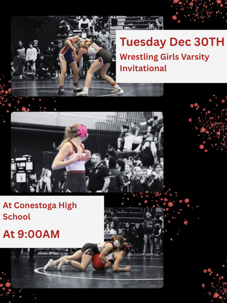 tuesday dec 30th wrestling girls varsity invitational at conestoga high school at 9am