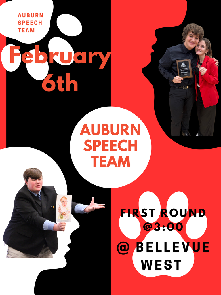 auburn speech team february 6th auburn speech team first round @ 3:00 @ Bellevue west
