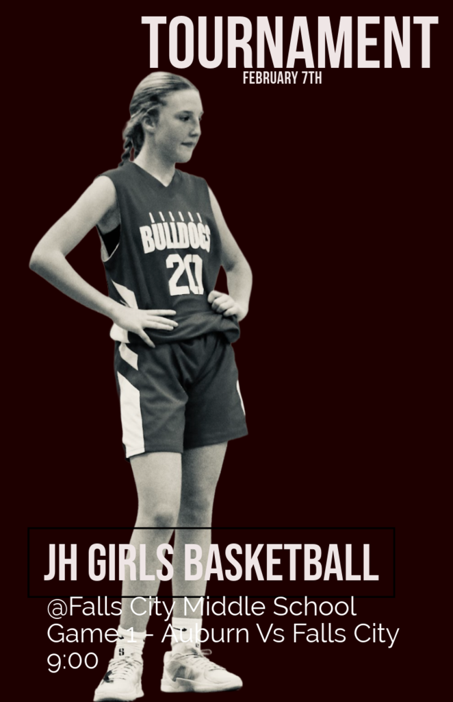 tournament Feb 7th JH girls basketball @ falls city middle school game 1 Auburn vs falls city 9:00