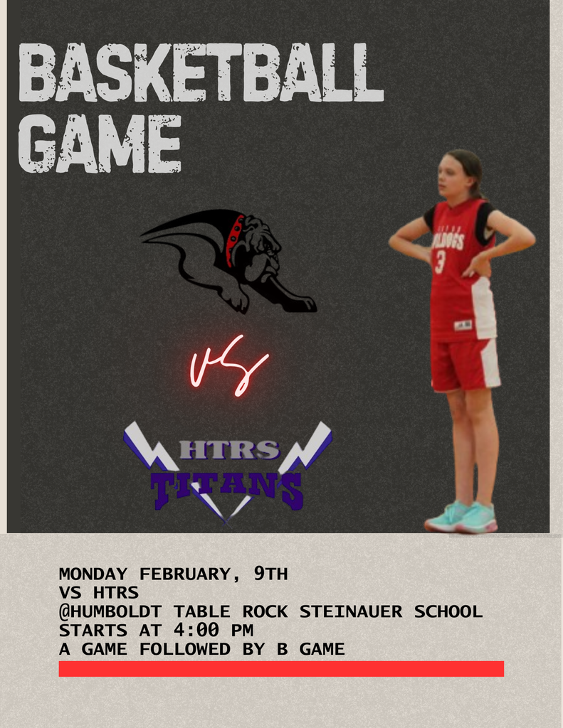 vs A Team @4pm B game following After Location: Humboldt Table Rock JH Girls Basketball Game Monday February 9th AUBURN Humbolt