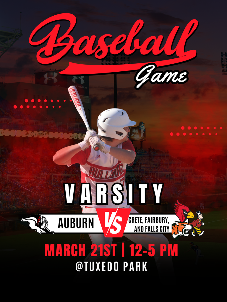 baseball game varsity auburn vs crete fairbury and falls city march 21st 12-5 pm @ tuxedo park
