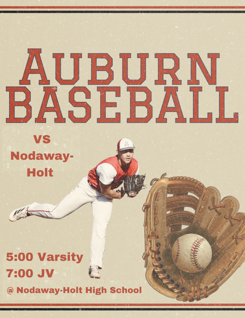 auburn baseball VS Nodaway-Holt 5:00 varsity 7:00 JV