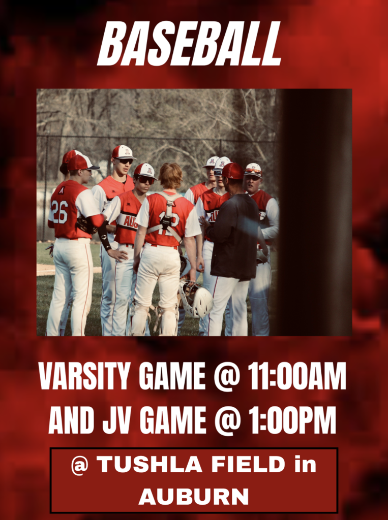 baseball varsity @11:00 JV 1:00 @ Tushla field in auburn