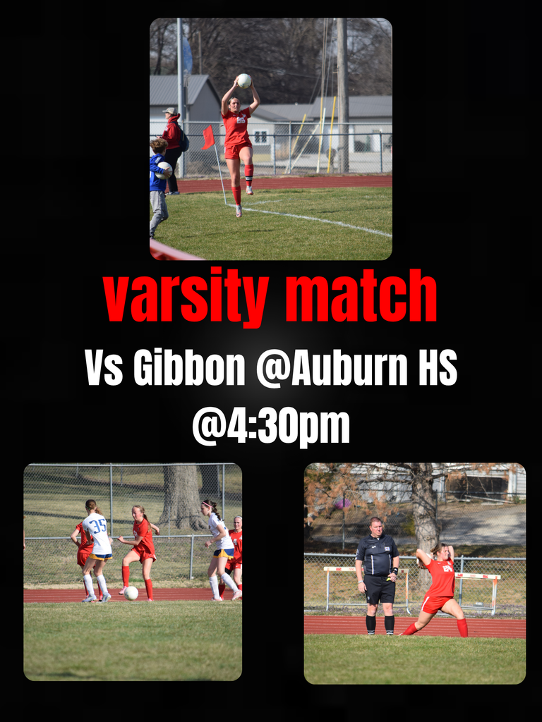 Girls varsity soccer at auburn high school vs gibbon at 4:30pm