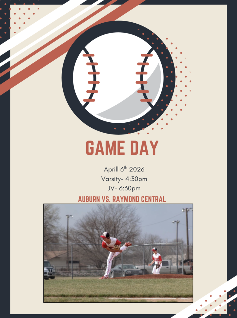 Game Day Aprill 6th 2026 Varsity- 4:30pm JV- 6:30pm Auburn vs. Raymond central