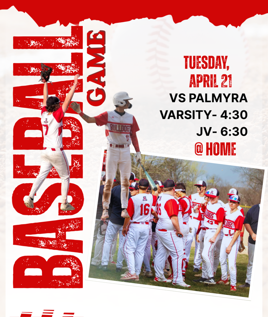 baseball game tuesday april 21 vs palmyra 4:30 & 6:30 @ HOME